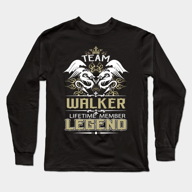 Walker Name T Shirt -  Team Walker Lifetime Member Legend Name Gift Item Tee Long Sleeve T-Shirt by yalytkinyq